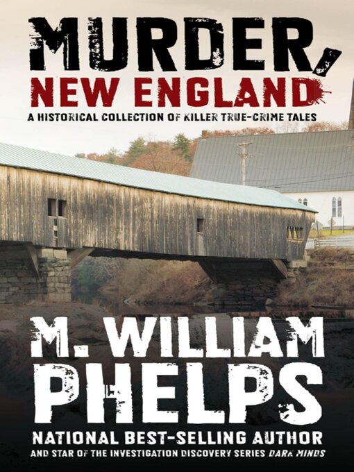Title details for Murder, New England by M. William  Phelps - Available